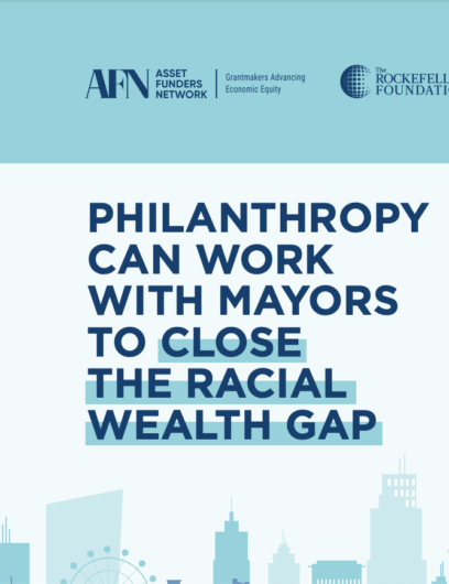 Philanthropy Can Work With Mayors to Close the Racial Wealth Gap